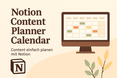 Notion Content Planner & Calendar: Die ultimative Vorlage für Content-Creator